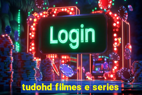 tudohd filmes e series